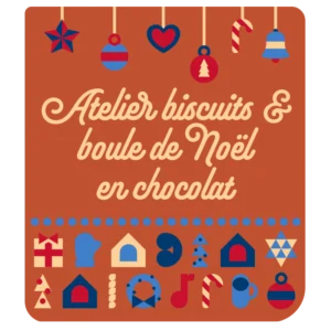 Atelier biscuits & boule de Noël en chocolat - 12.12.24